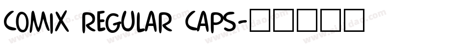 Comix Regular Caps字体转换